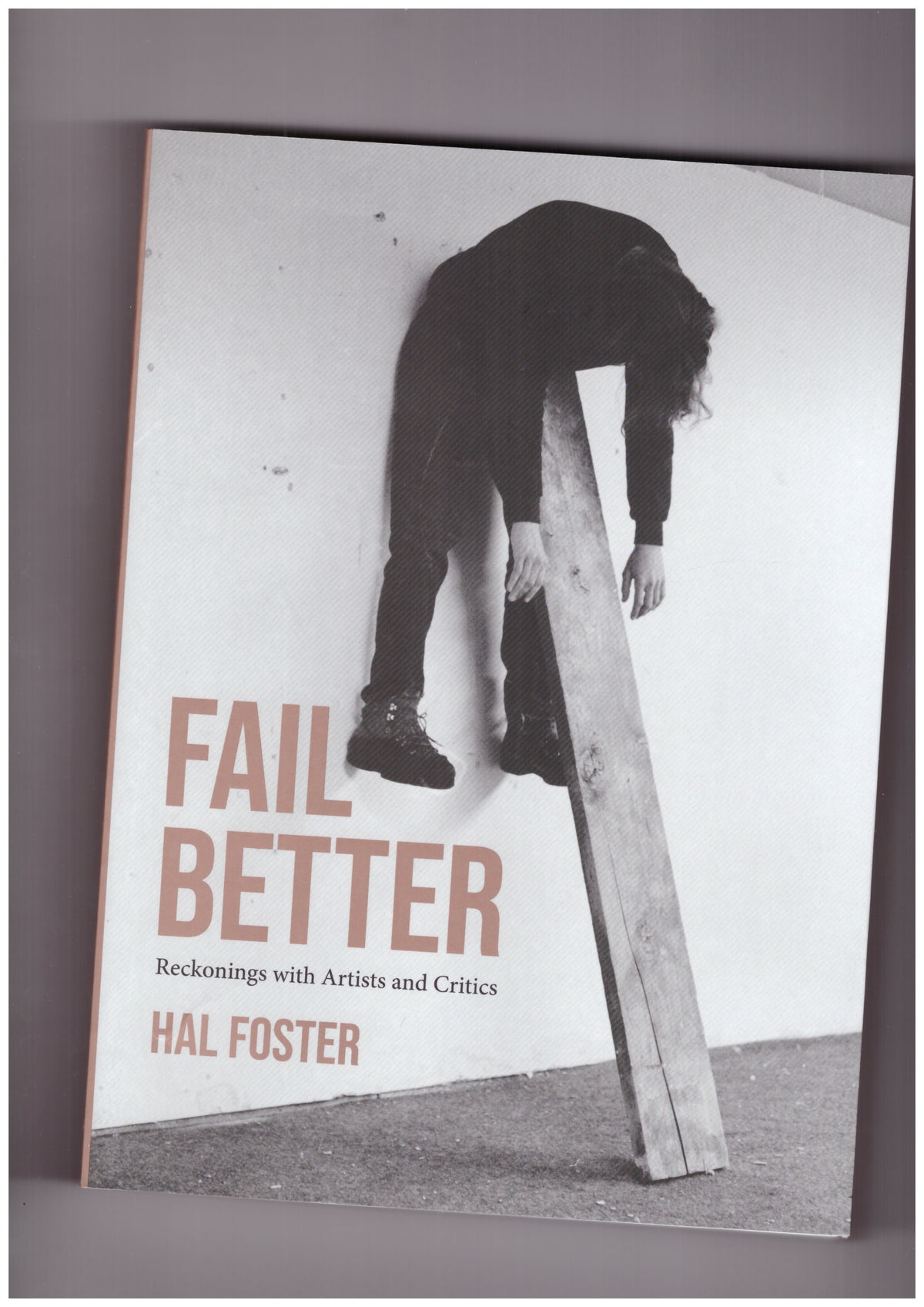 Fail Better. Reckoning with Artists and Critics