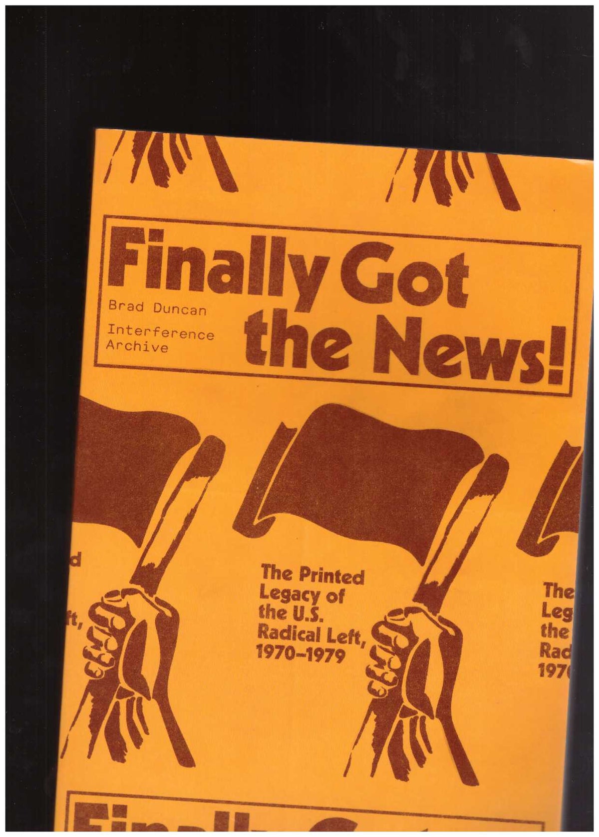 Finally Got the News! The Printed Legacy of the U.S. Radical Left, 1970-1979