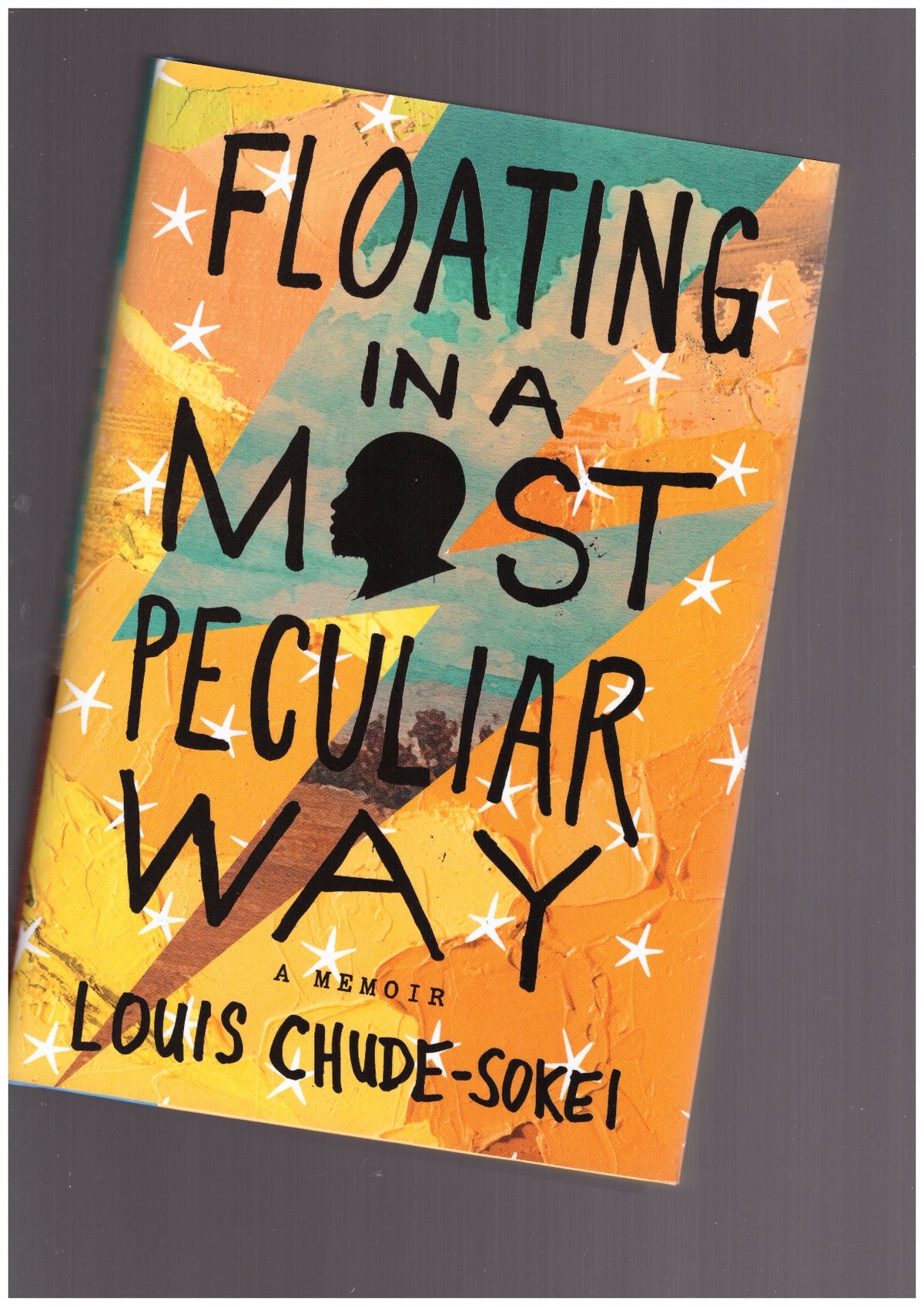 Floating in a Most Peculiar Way: A Memoir