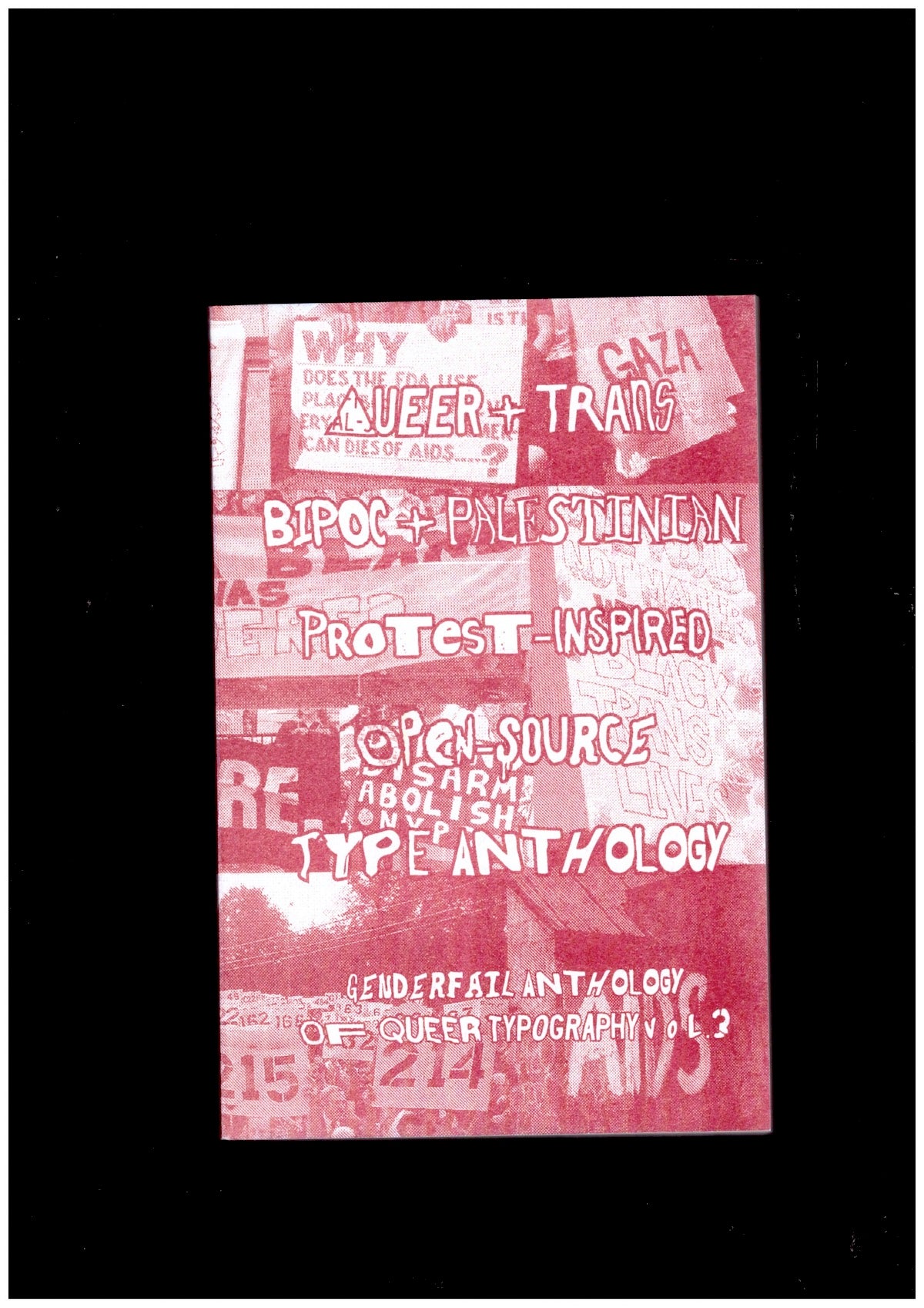 Queer + Trans BIPOC + Palestinian Protest-Inspired Open-Source Type Anthology: GenderFail Anthology of Queer Typography Vol. 3