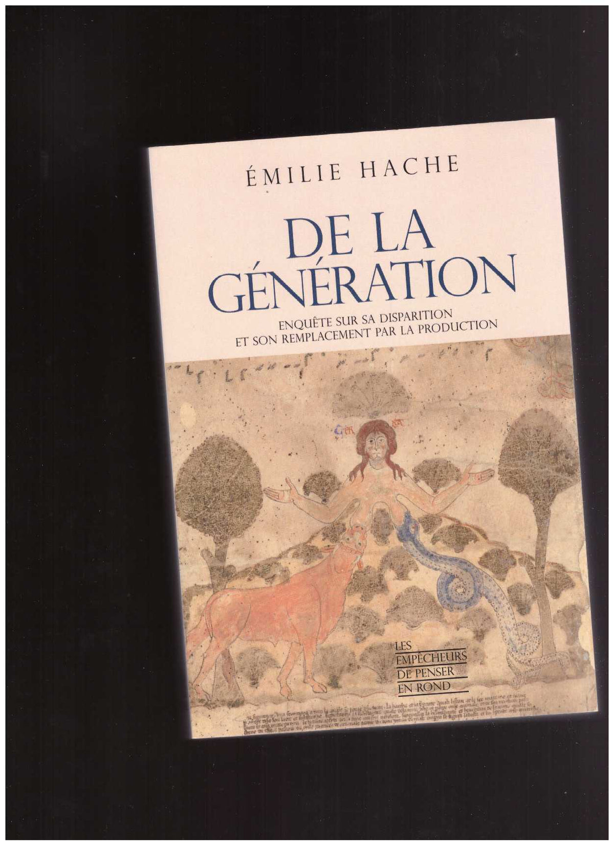 De la génération. Enquête sur sa disparition et son remplacement par la production