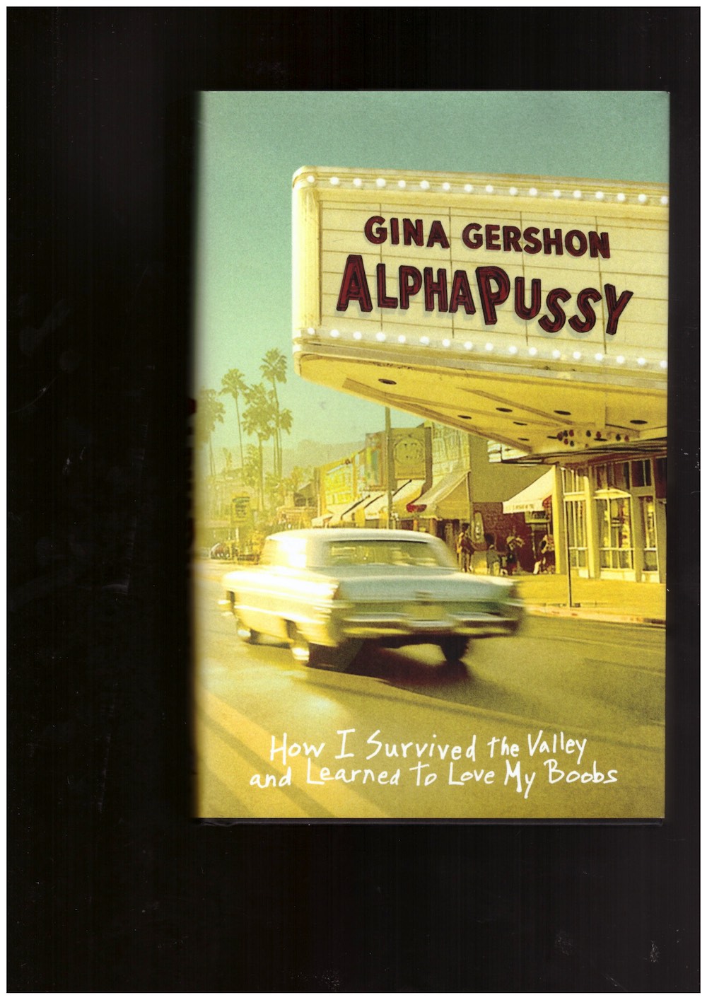 AlphaPussy: How I Survived the Valley and Learned to Love My Boobs