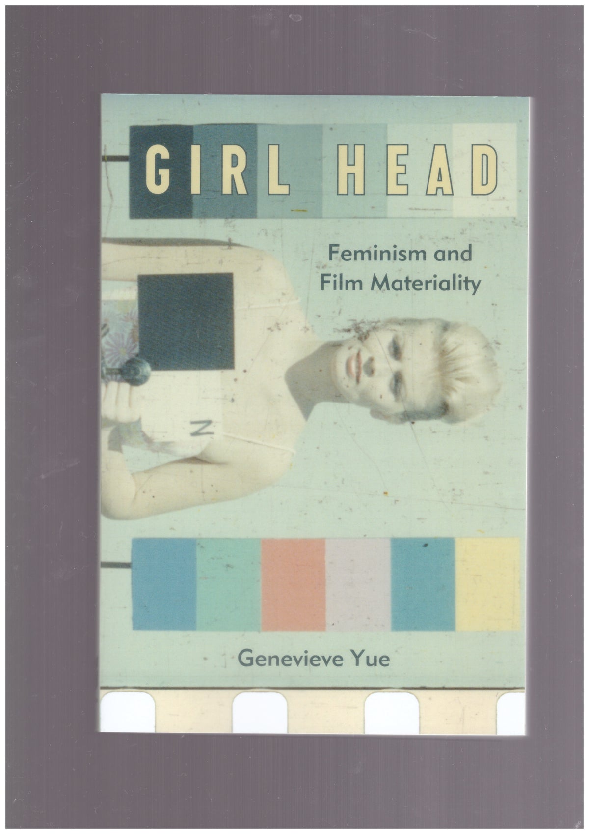 Girl Head. Feminism and Film Materiality