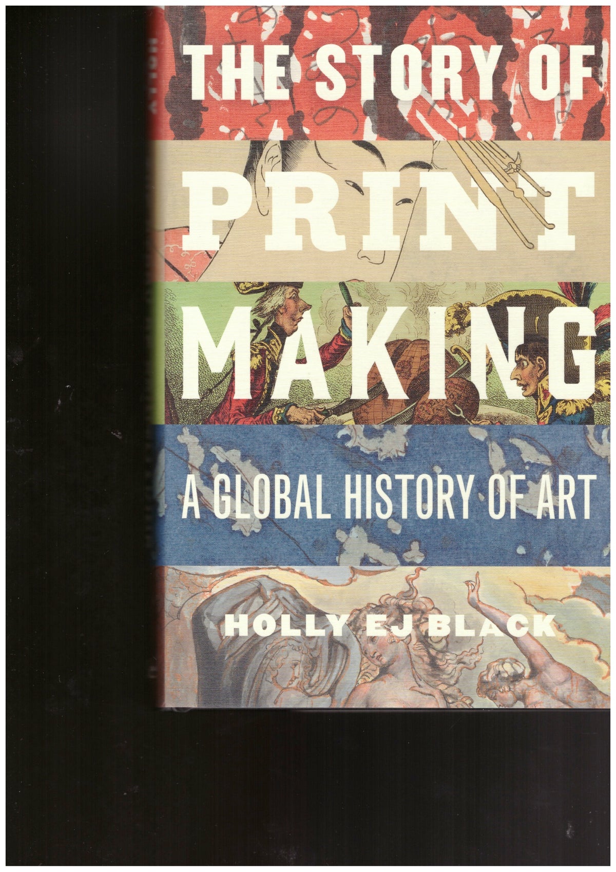 The Story of Printmaking. A Global History of Art