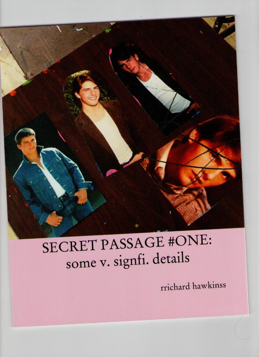 SECRET PASSAGE #ONE: some v. signfi. details