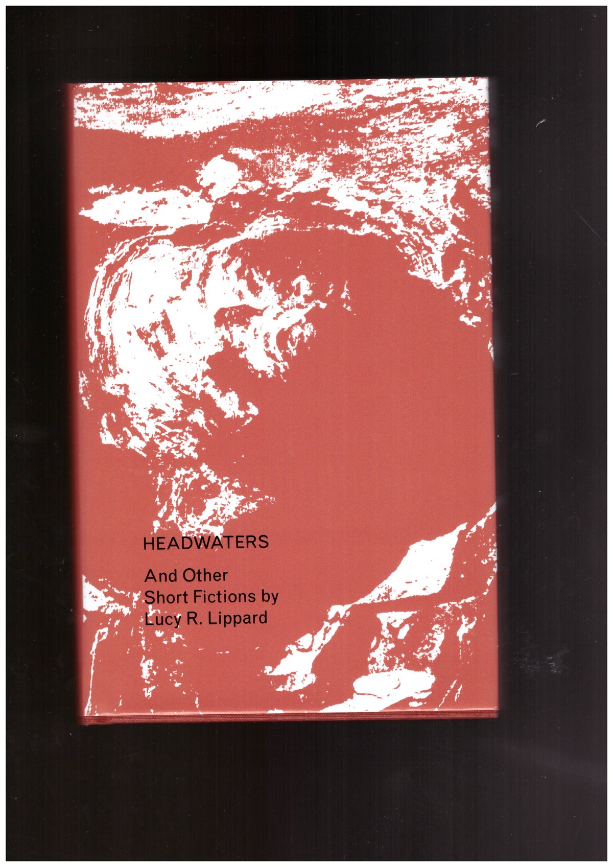Headwaters (and Other Short Fictions)