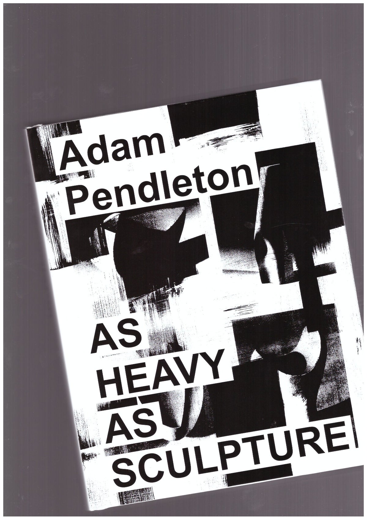 Adam Pendleton: As Heavy as Sculpture