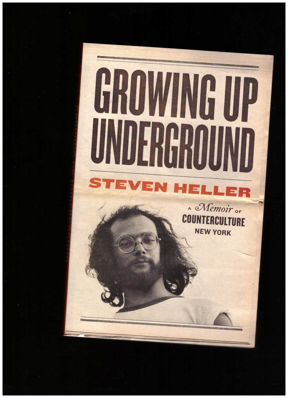 Growing Up Underground: A Memoir of Counterculture New York