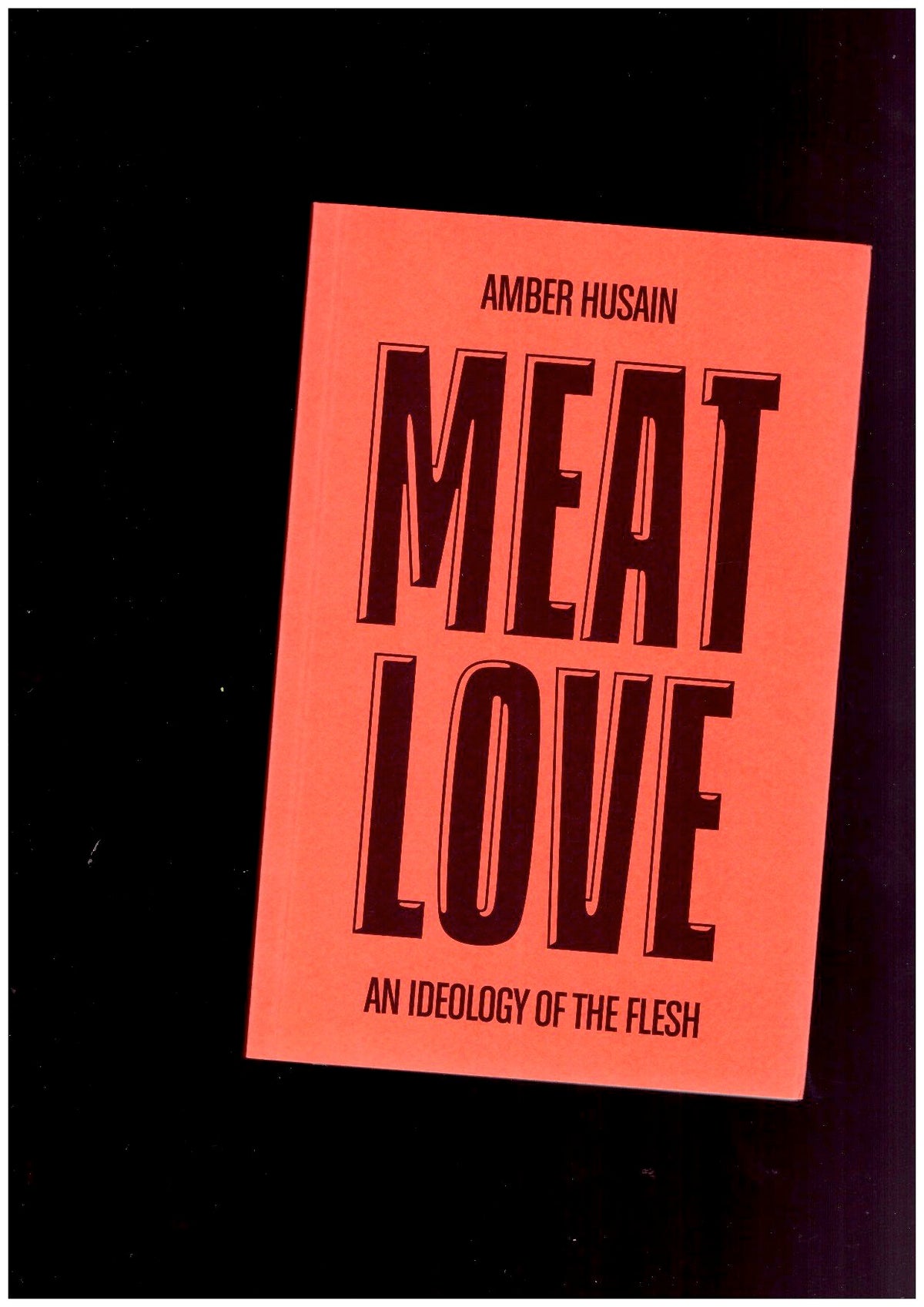 Meat Love: An Ideology of the Flesh