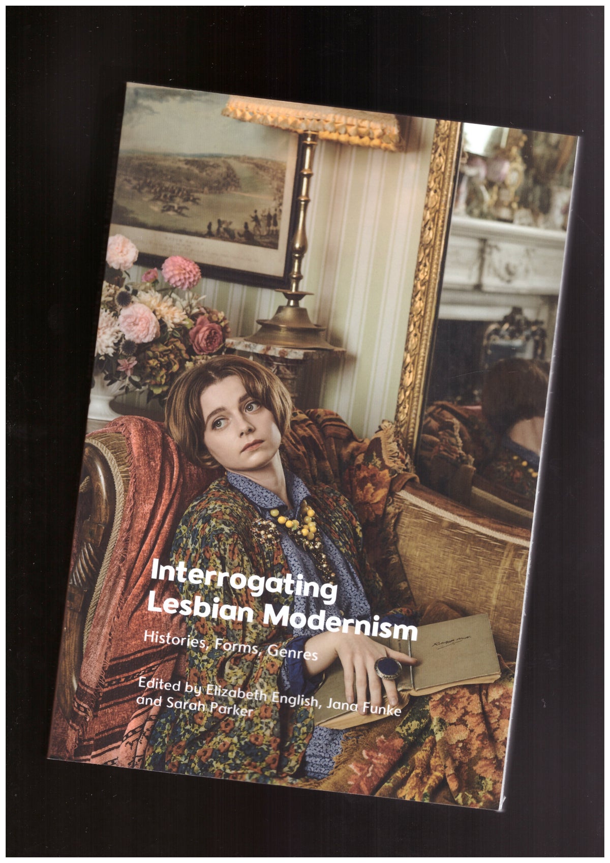 Interrogating Lesbian Modernism. Histories, Forms, Genres