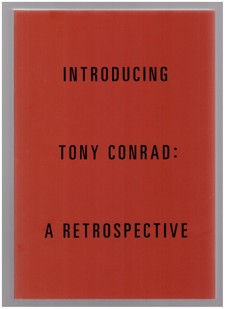 Introducing Tony Conrad: A Retrospective