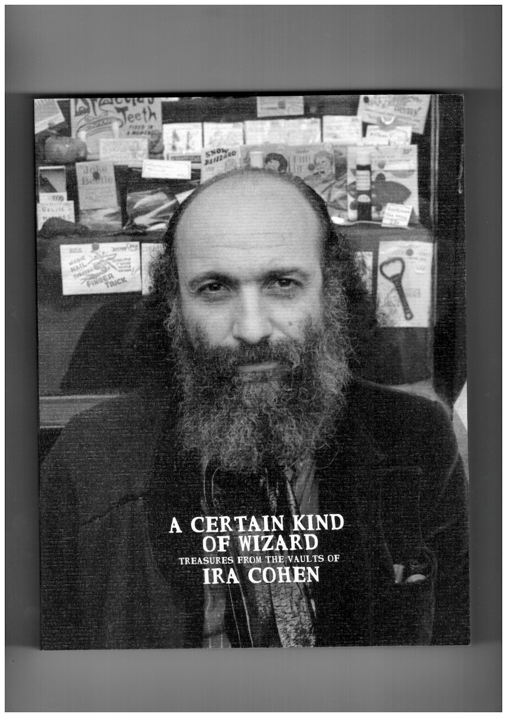 A Certain Kind of Wizard: Treasures from the Vaults of Ira Cohen
