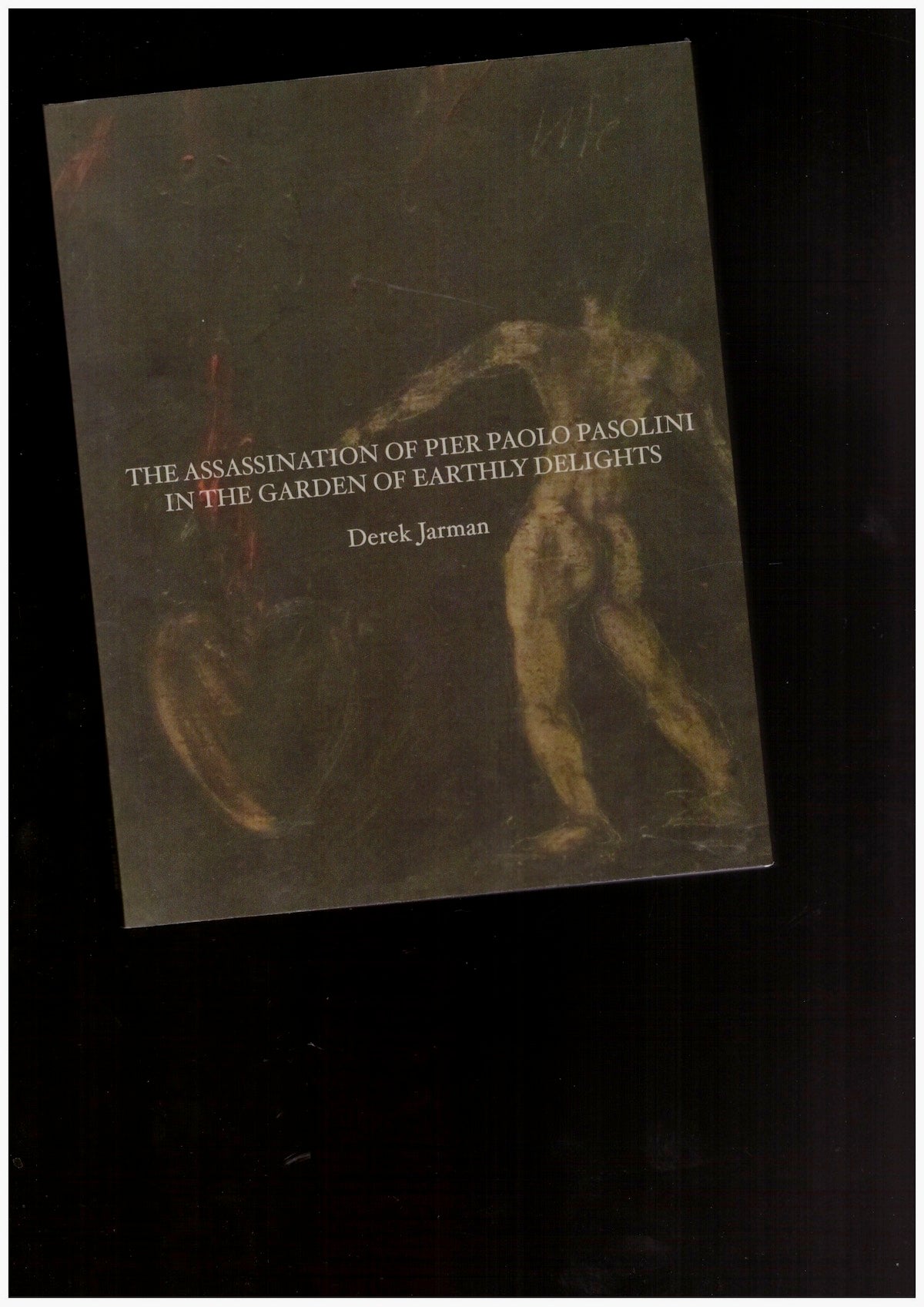 The Assassination of Pier Paolo Pasolini in the Garden of Earthly Delights