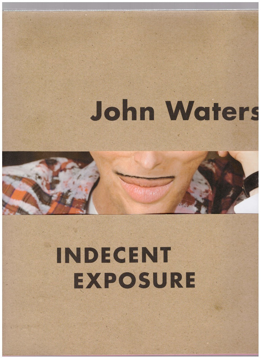 John Waters: Indecent Exposure