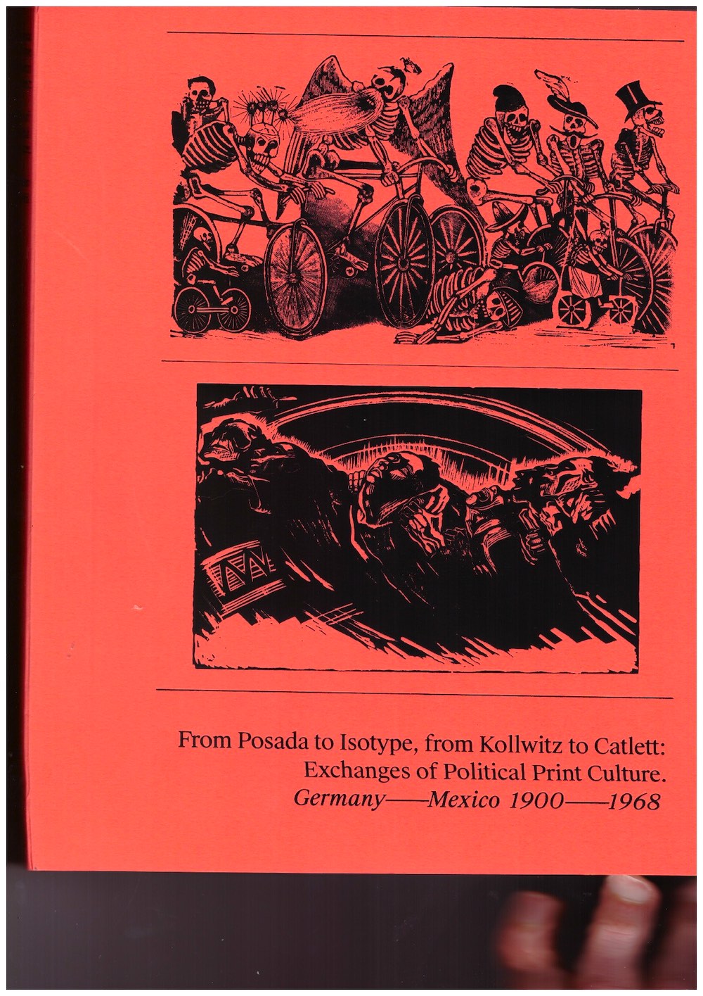 From Posada to Isotype, from Kollwitz to Catlett: Exchanges of Political Print Culture. Germany – Mexico, 1900–1968