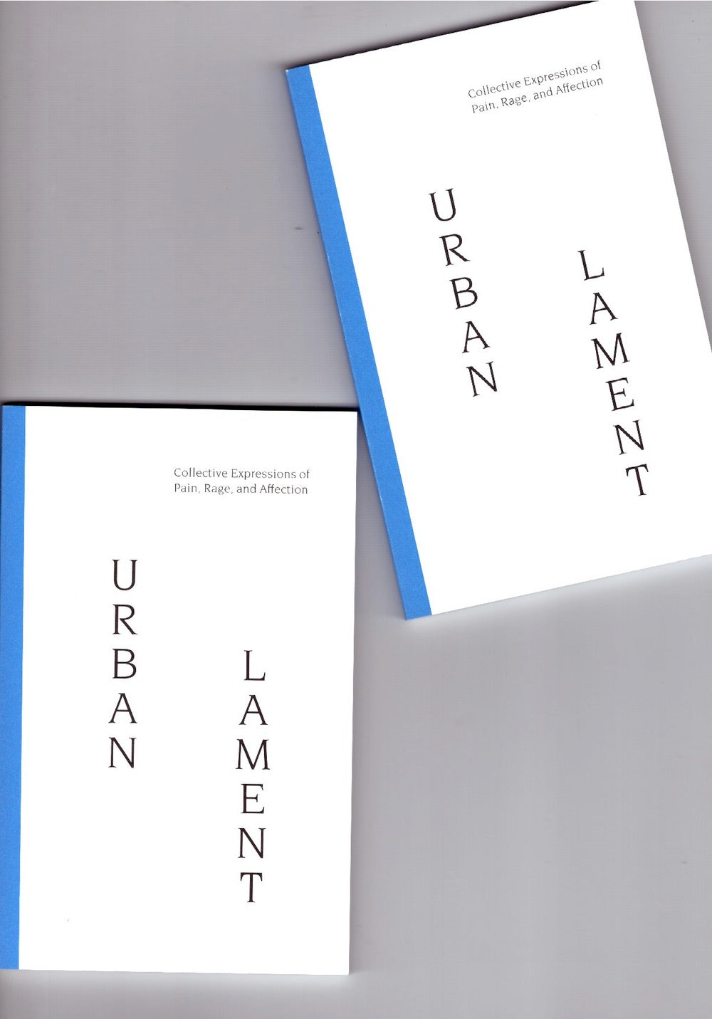 Urban Lament. Collective Expressions of Pain, Rage, and Affection