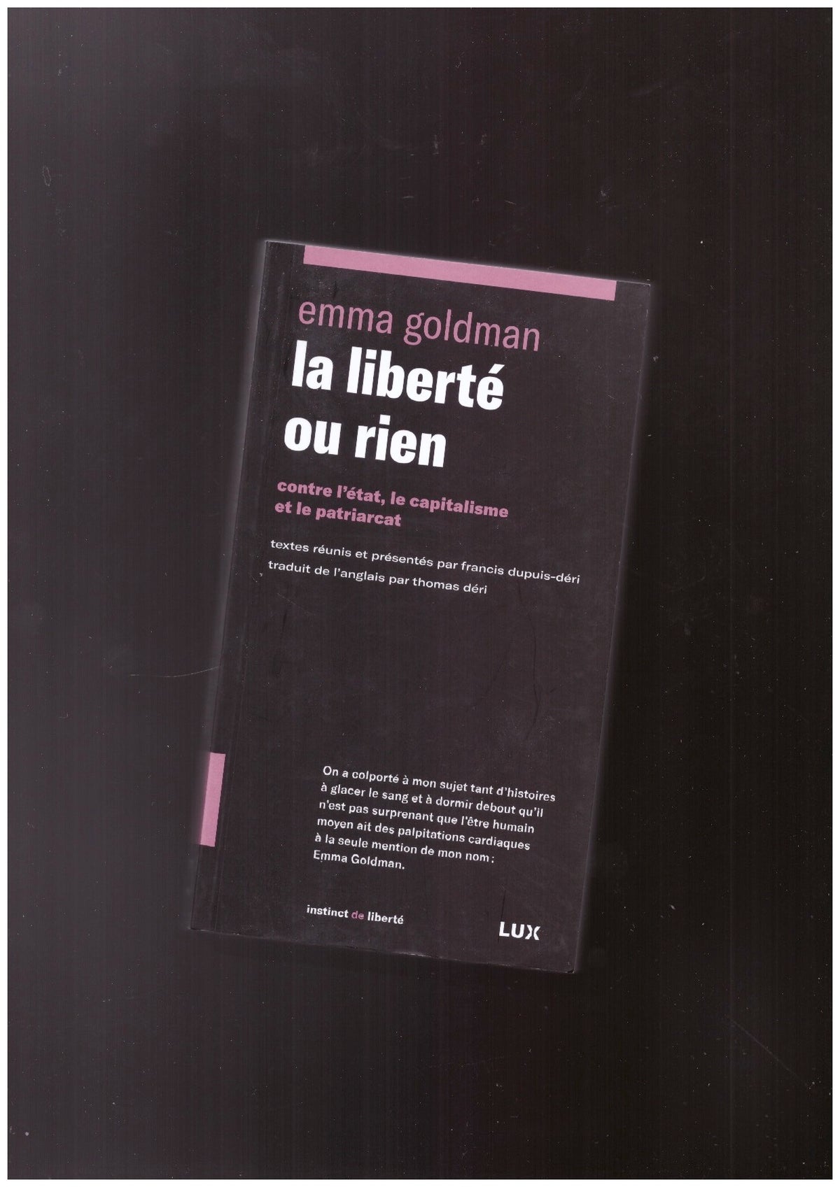 La liberté ou rien : contre l'état, le capitalisme et le patriacat