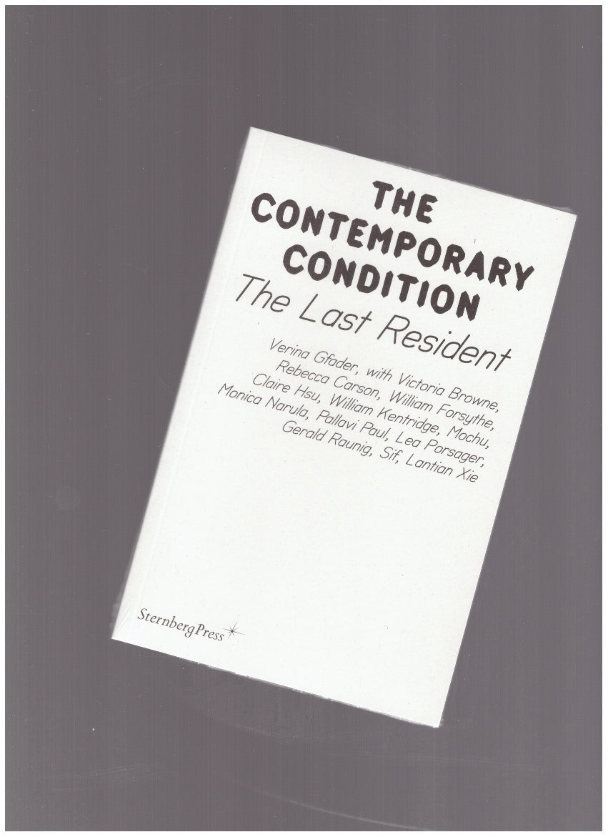The Contemporary Condition. The Last Resident