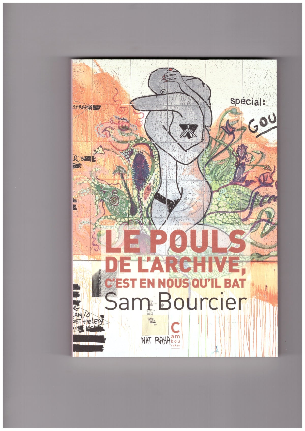 Le pouls de l’archive, c’est en nous qu’il bat