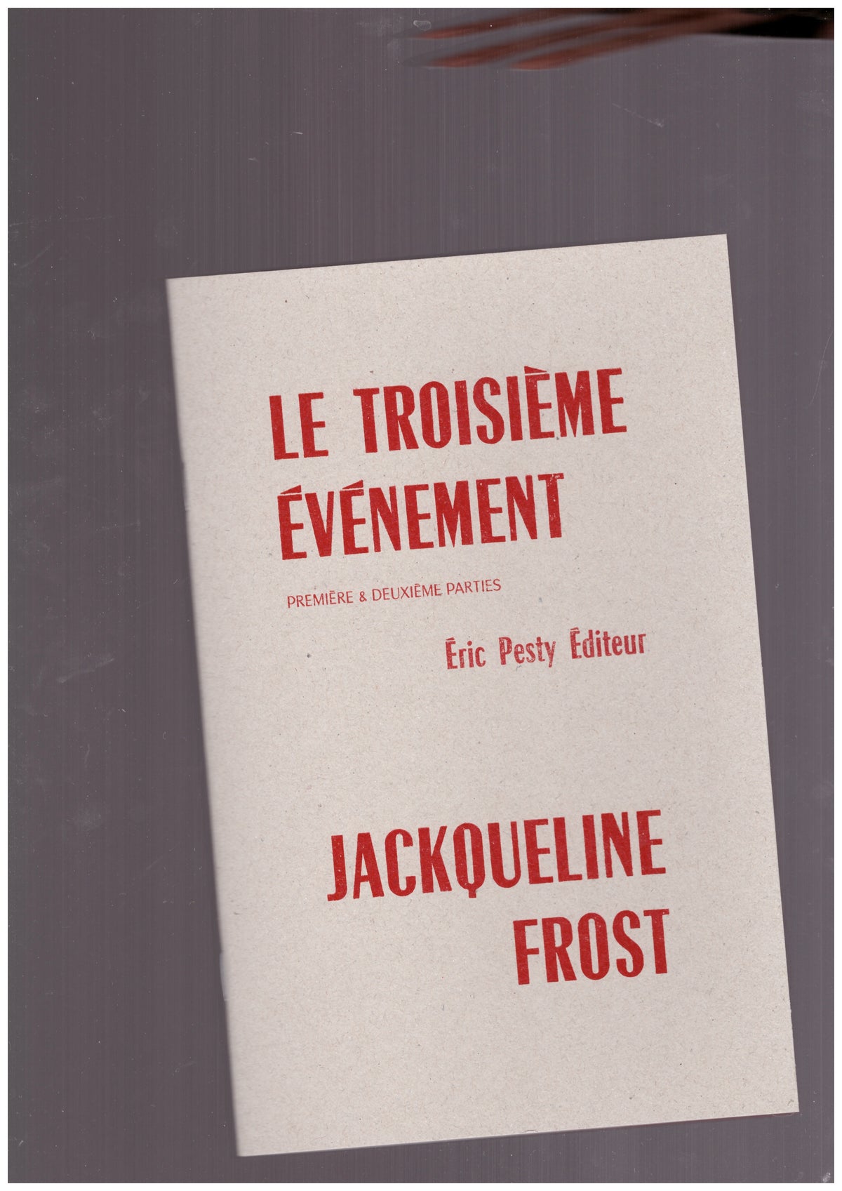Le troisième événement. Première et deuxième parties