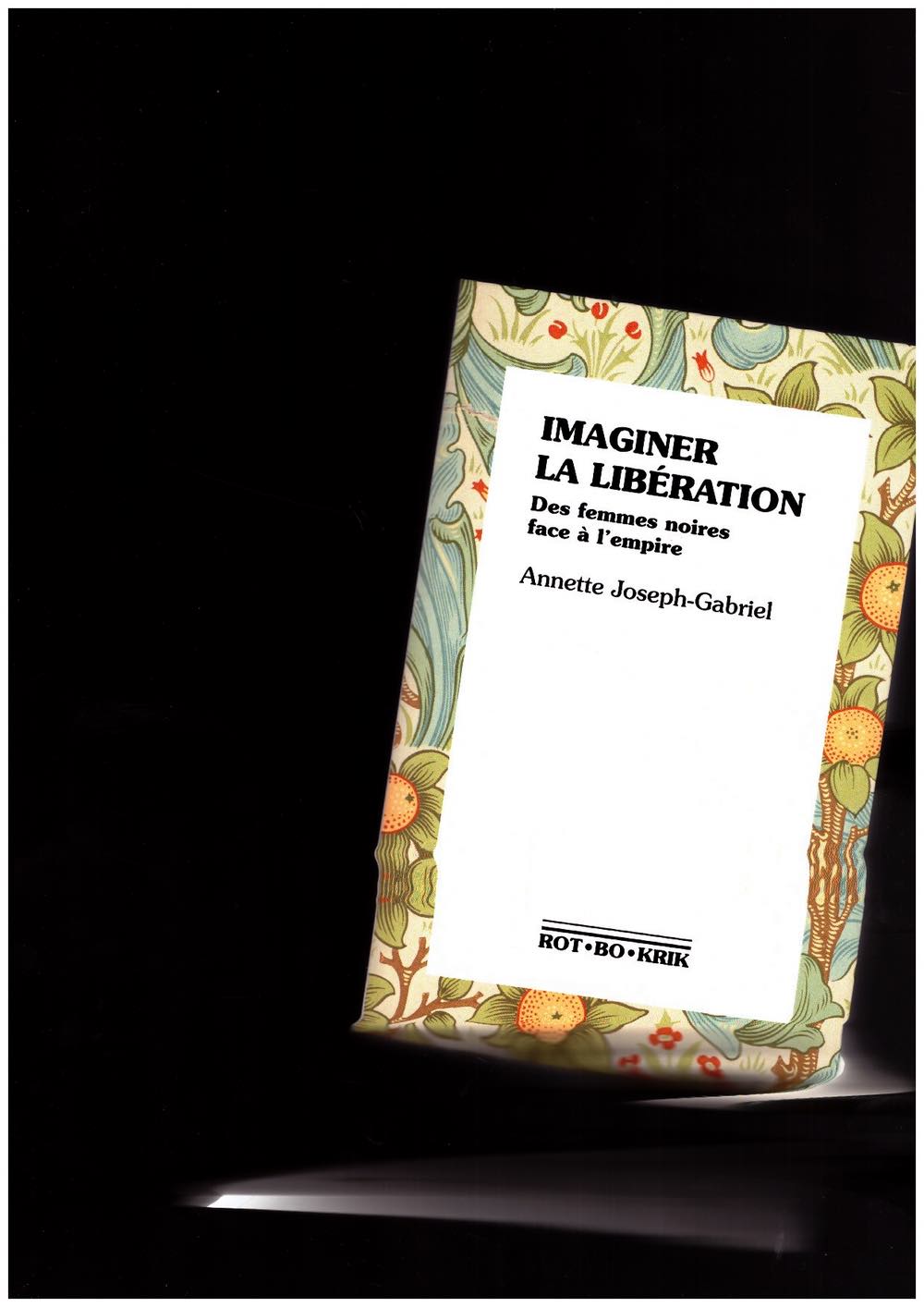 Imaginer la libération. Des femmes noires face à l'Empire