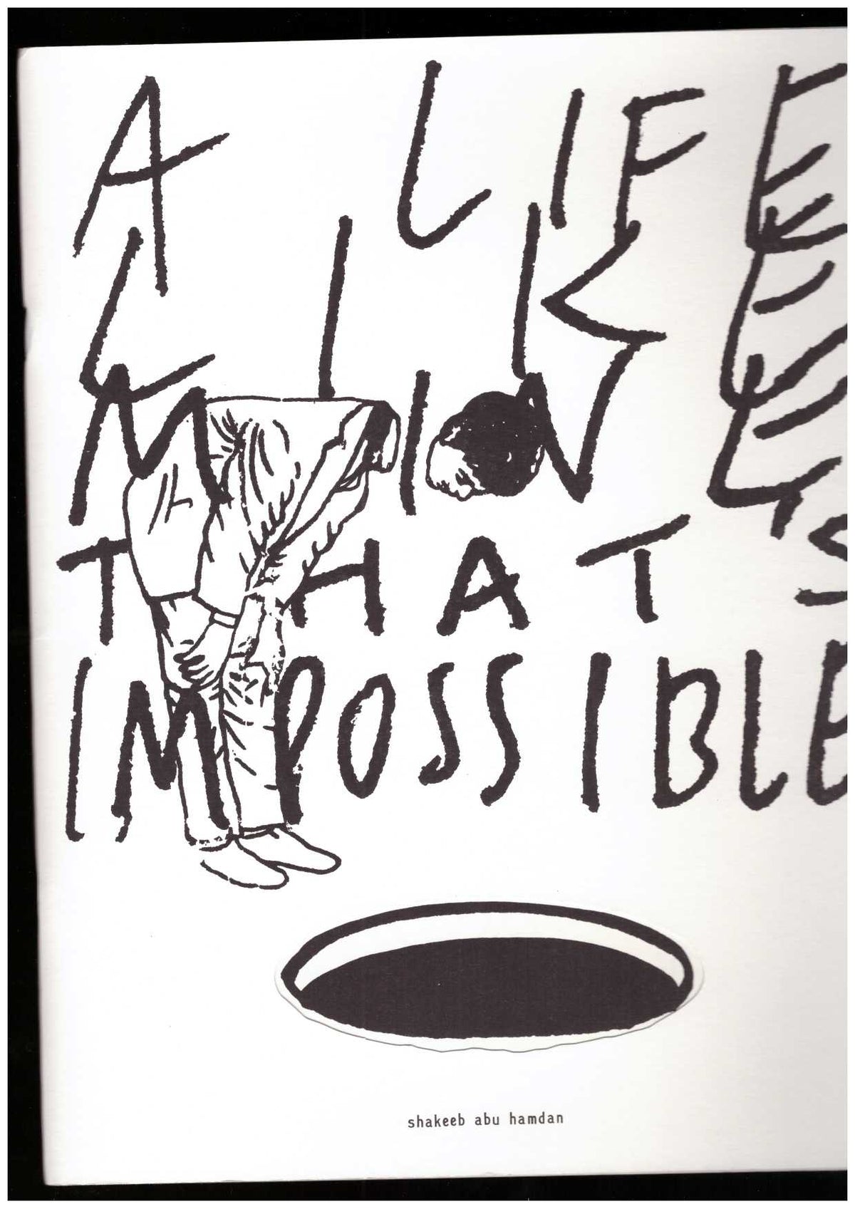 A life like mine that's impossible