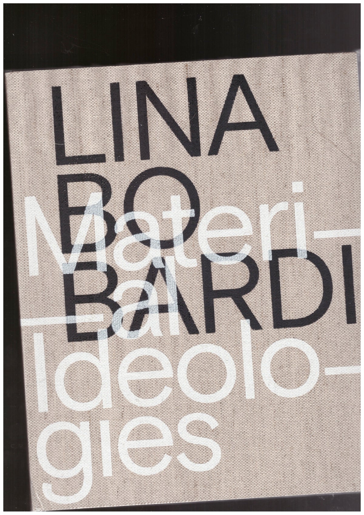 Lina Bo Bardi: Material Ideologies