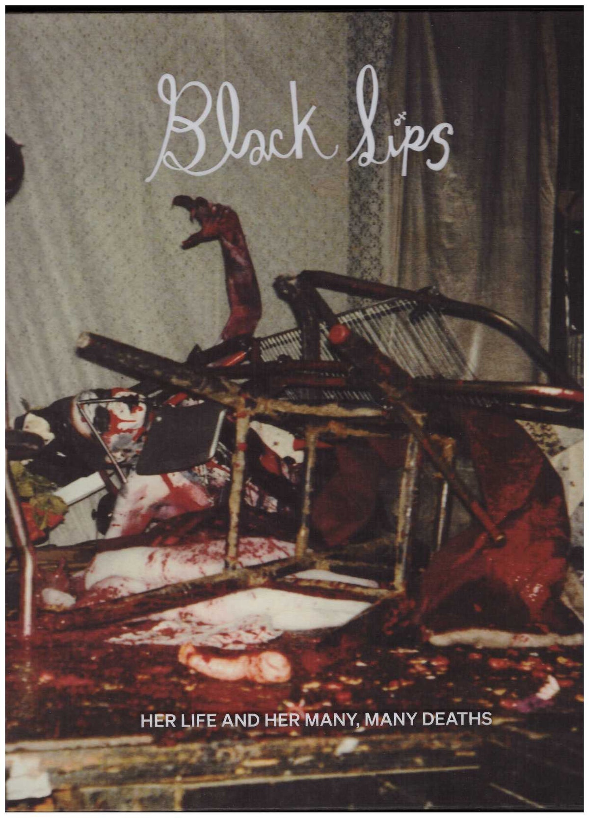 Blacklips: Her Life and Her Many, Many Deaths