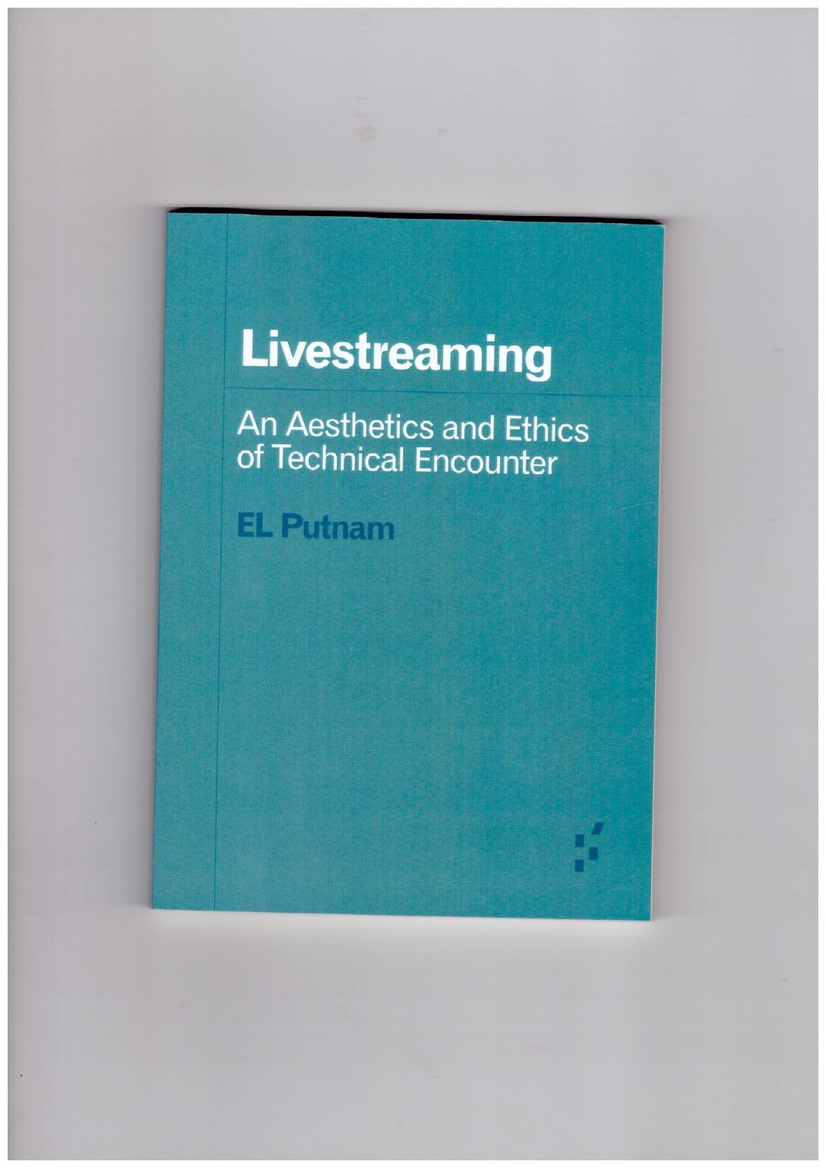 Livestreaming. An Aesthetics and Ethics of Technical Encounter