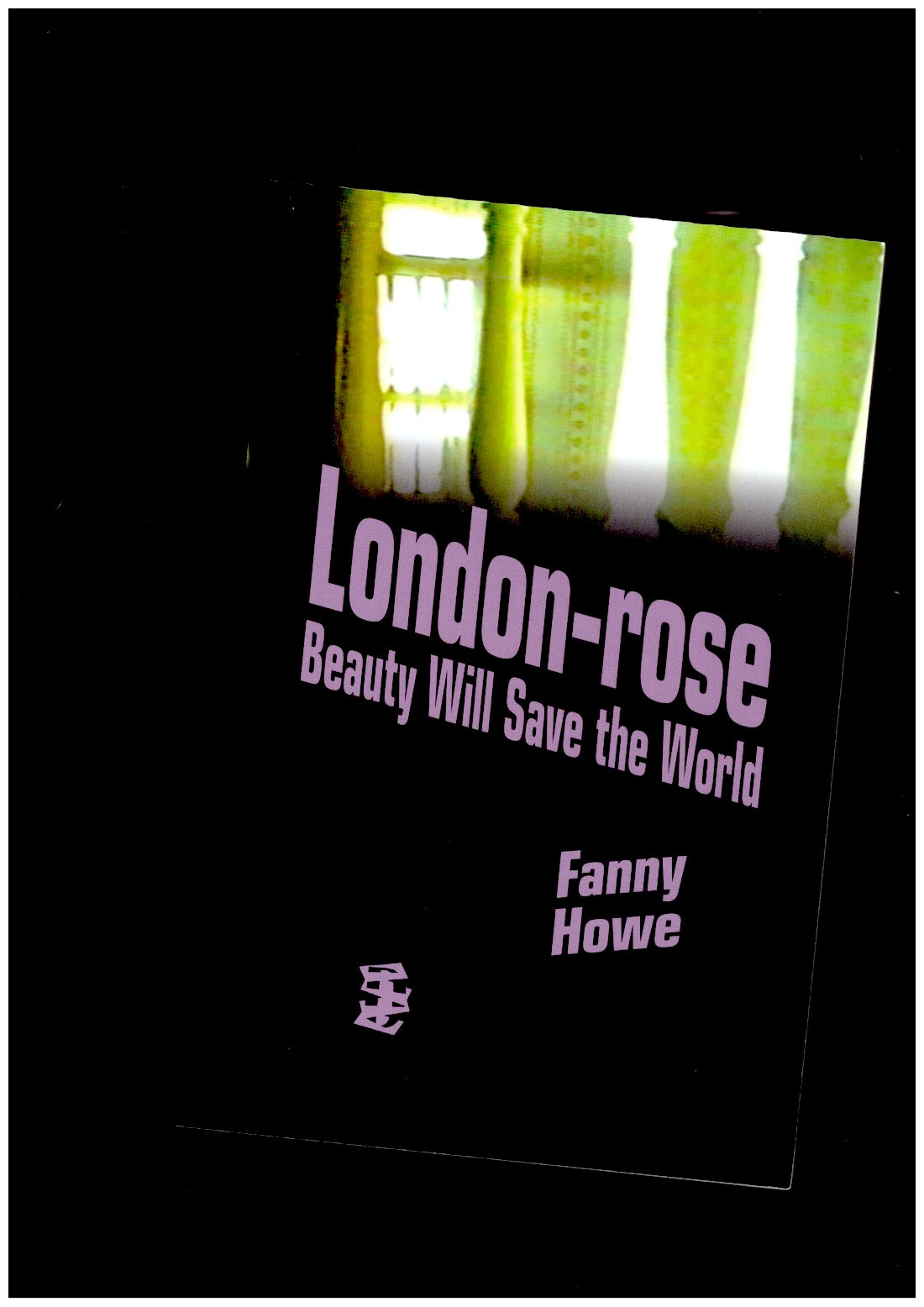 London-rose. Beauty Will Save the World