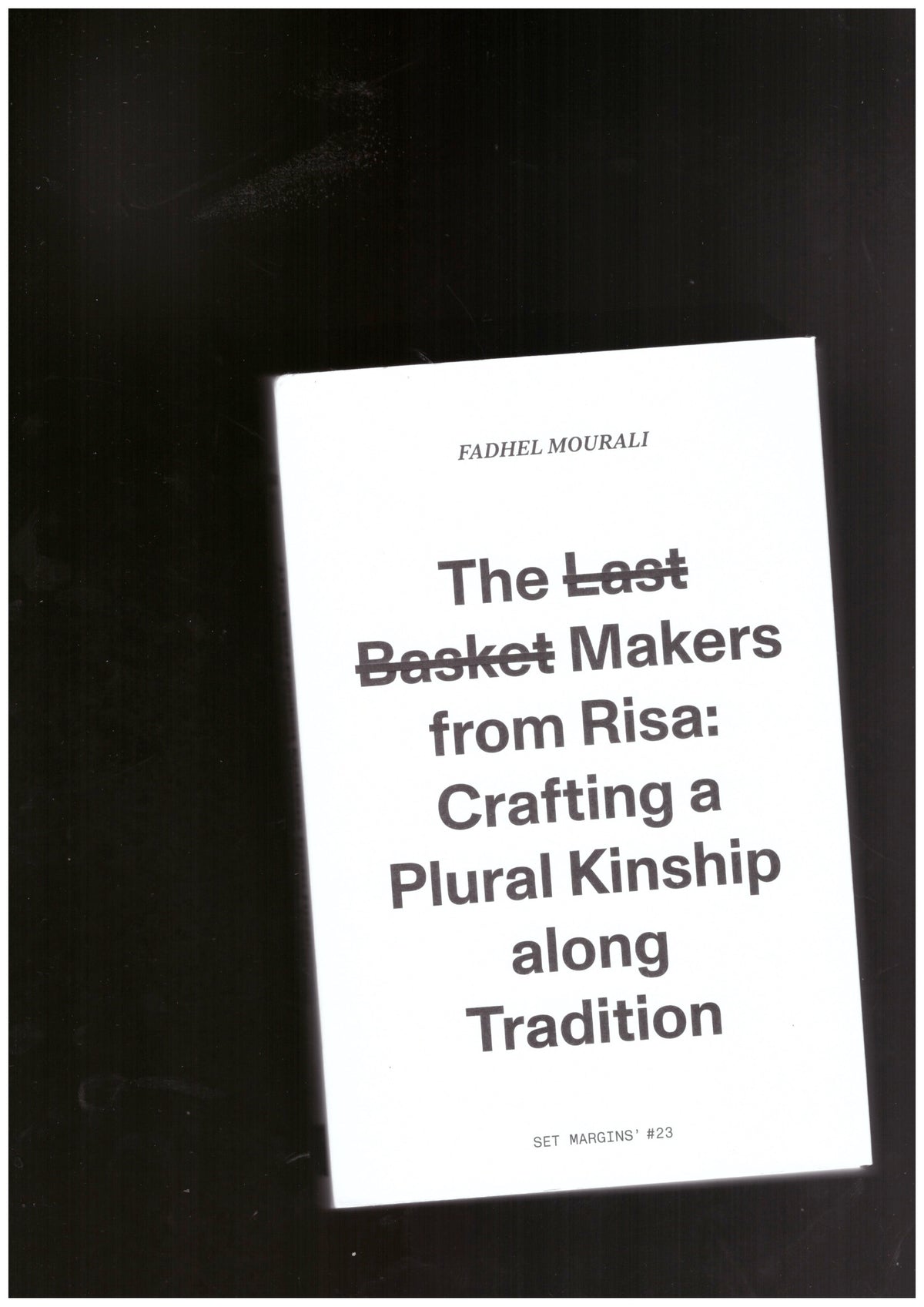 The Last Basket Makers from Risa. Crafting a plural kinship along tradition