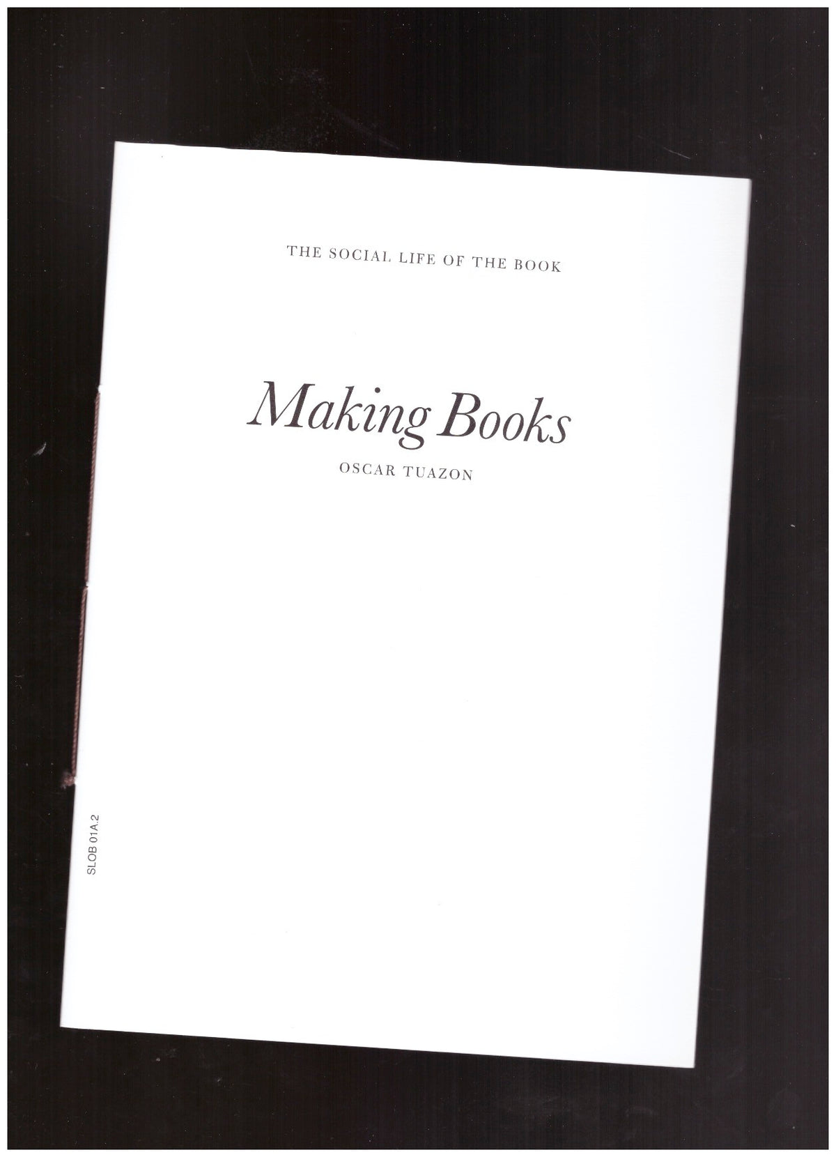 The Social Life of the Book #1 - Making Books