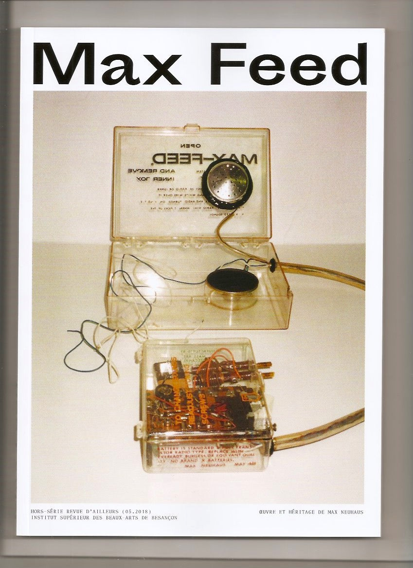 Max Feed. Œuvre et héritage de Max Neuhaus