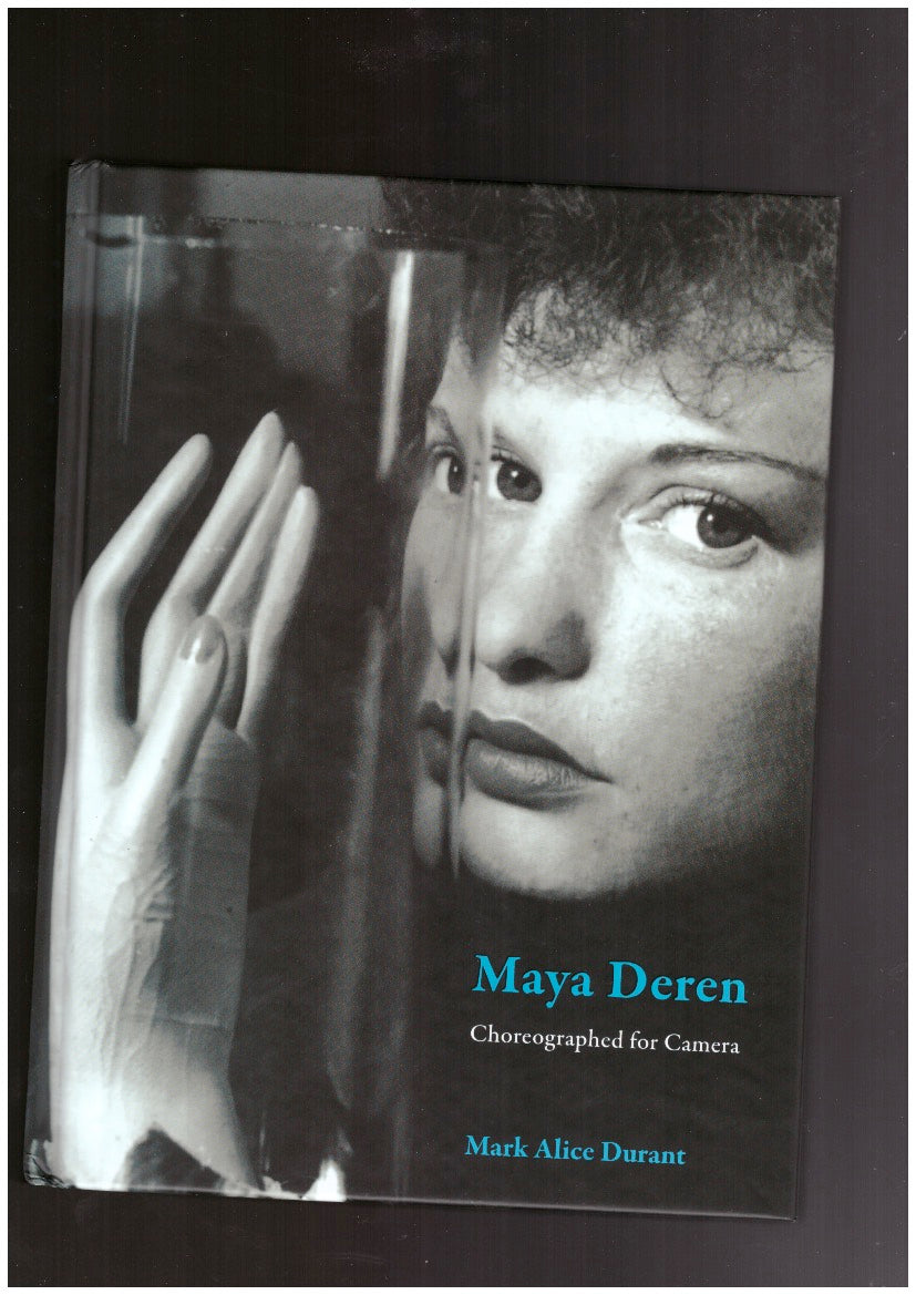 Maya Deren. Choreographed for Camera