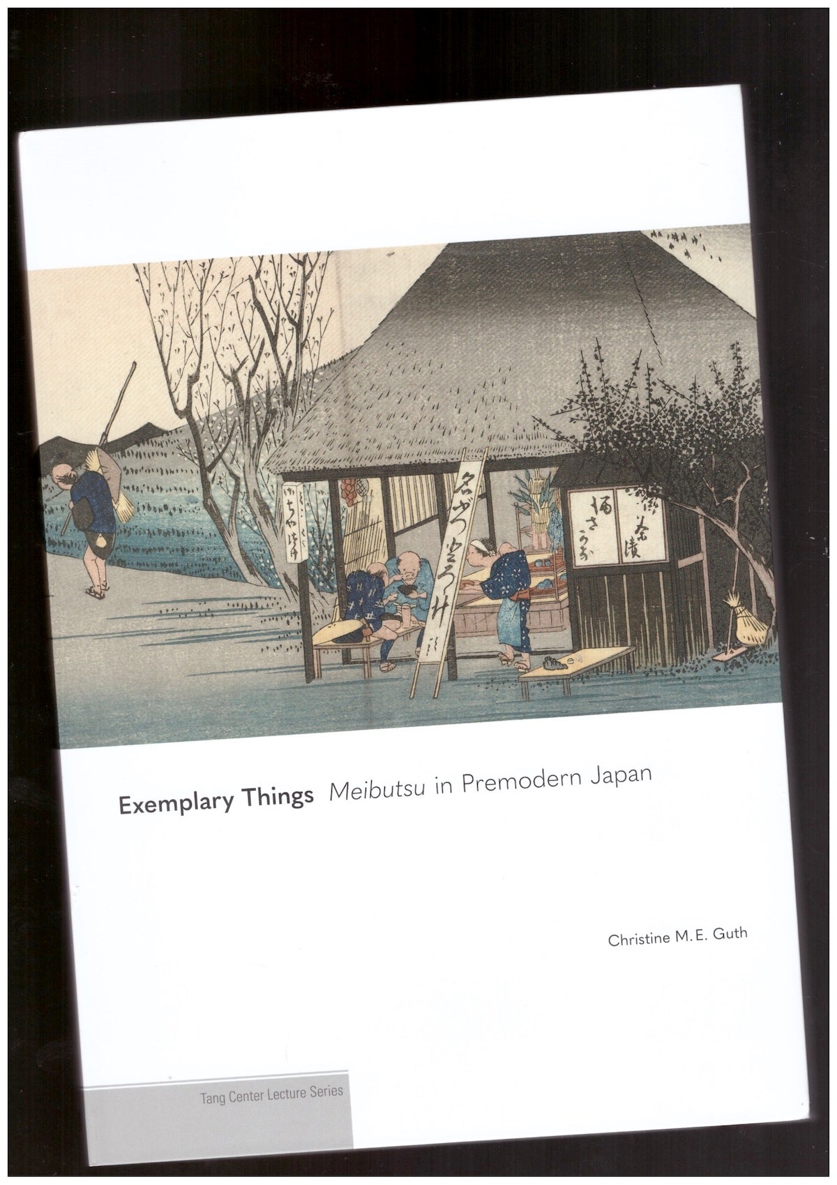 Exemplary Things: Meibutsu in Premodern Japan