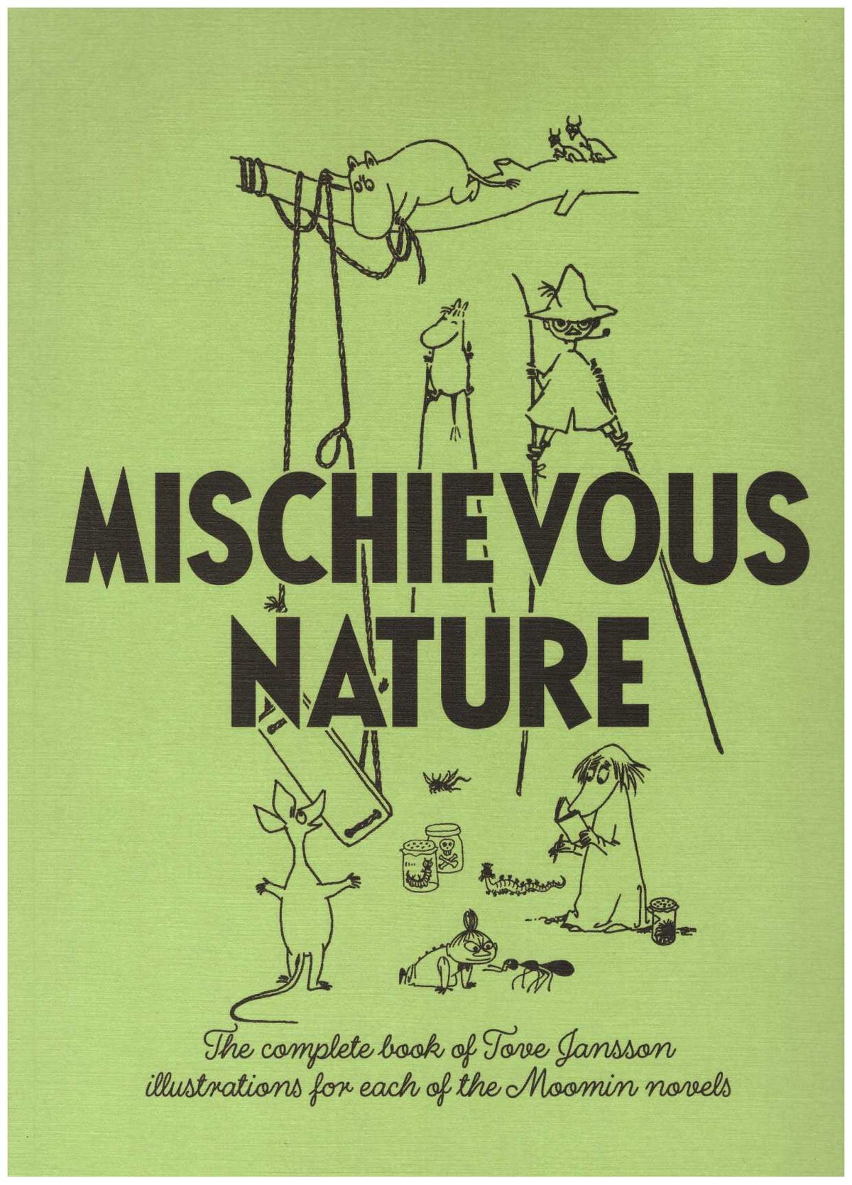 Moomin Mischievous Nature. The complete book of Tove Jansson illustrations for each of the Moomin novels