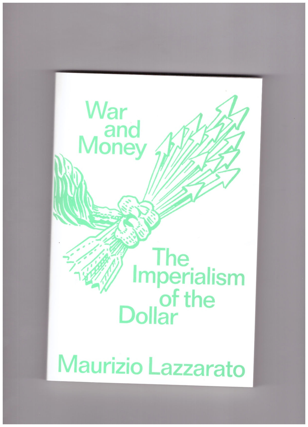 War and Money. The Imperialism of the Dollar