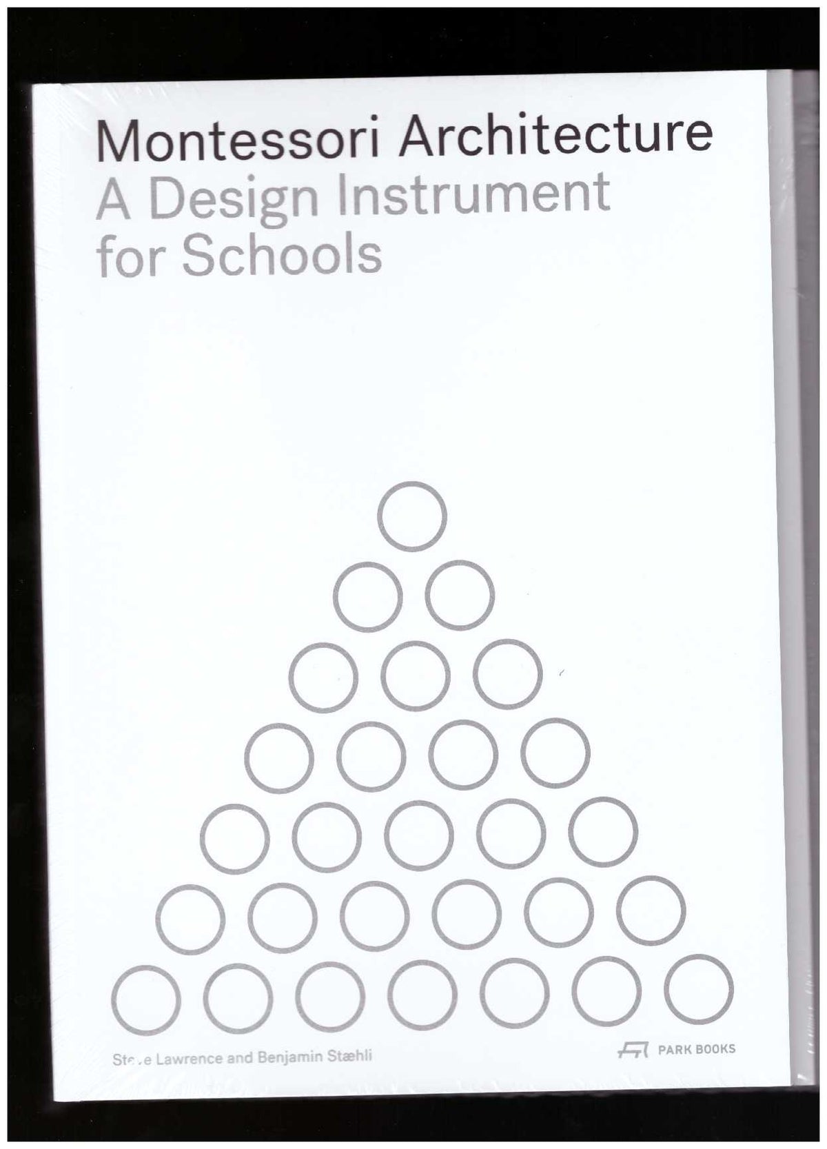 Montessori Architecture. A Design Instrument for Schools