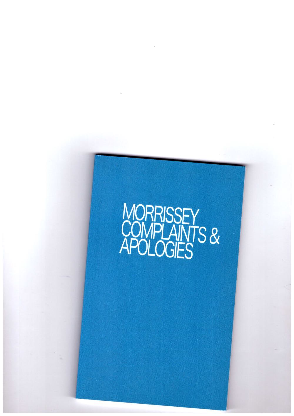 Morrissey Complaints & Apologies