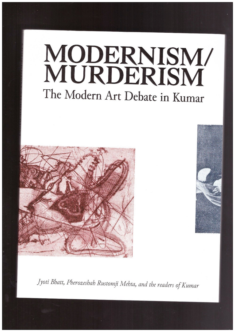 Modernism/Murderism. The Modern Art Debate in Kumar