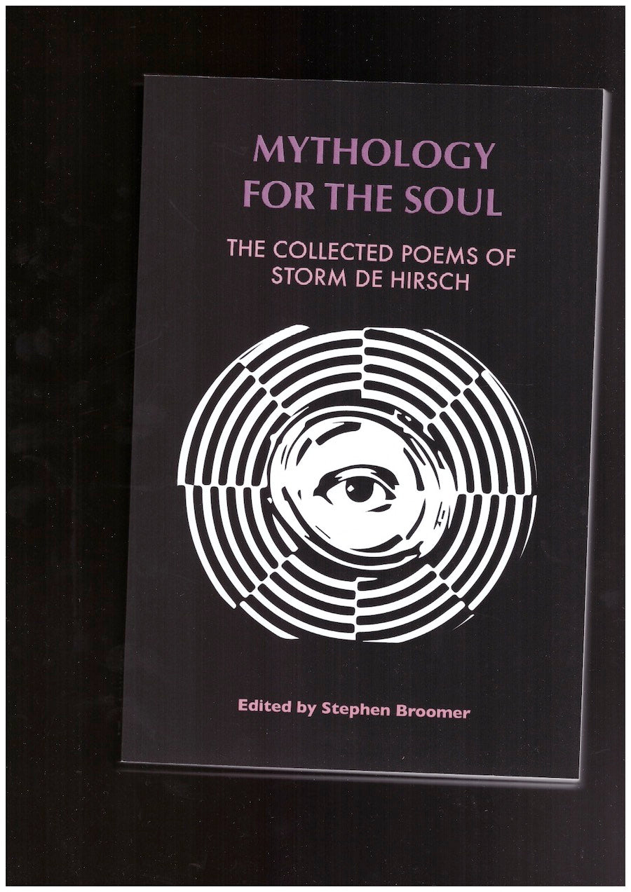 Mythology for the Soul: The Collected Poems of Storm De Hirsch