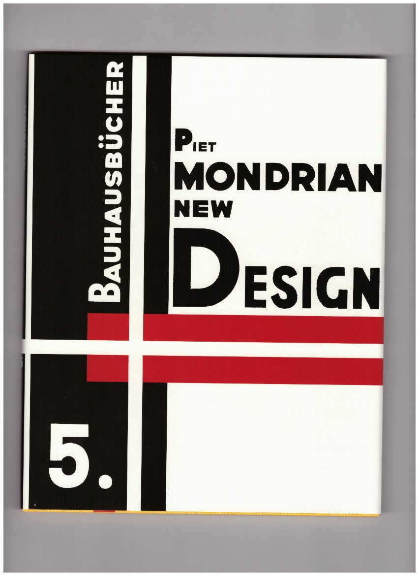 New Design, Neo-Plasticism, Nieuwe Beelding. Bauhausbücher 5