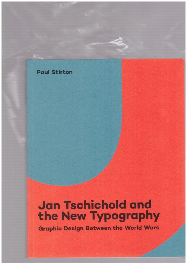Jan Tschichold and the New Typography. Graphic Design Between the World Wars