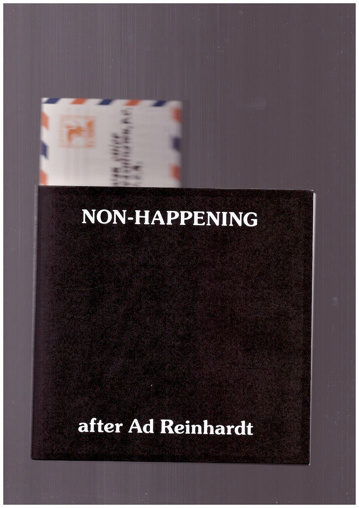 NON-HAPPENING after Ad Reinhardt [English cover]