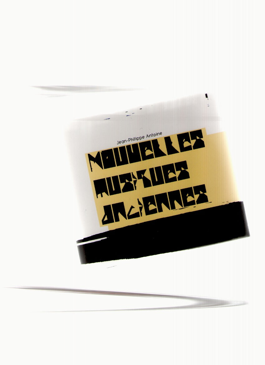 Nouvelles Musiques Anciennes / New Ancient Music