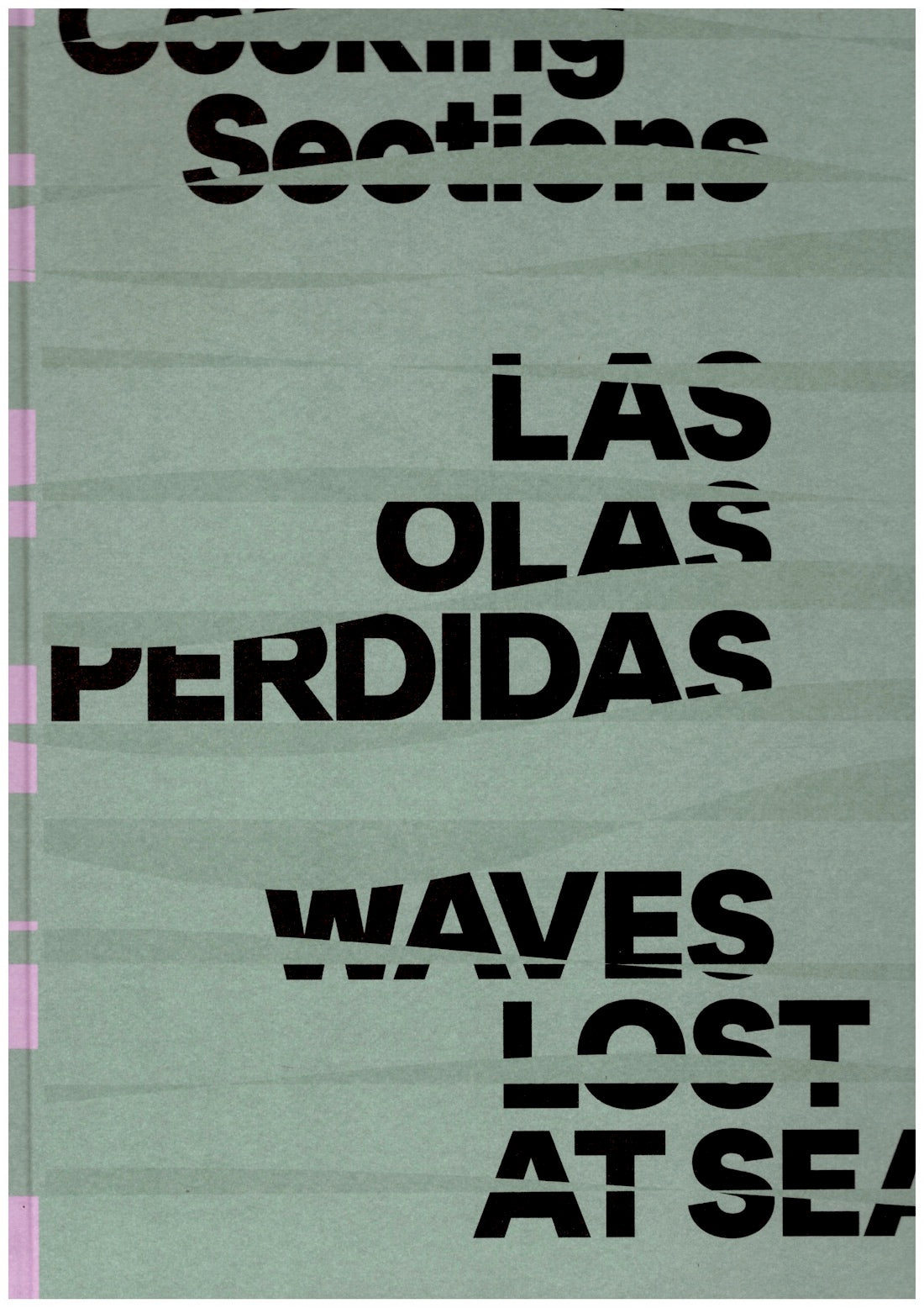 Waves Lost at Sea / Las Olas Perdidas