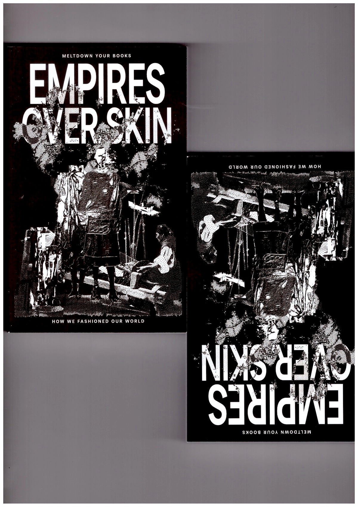Empires Over Skin: How we Fashioned our World