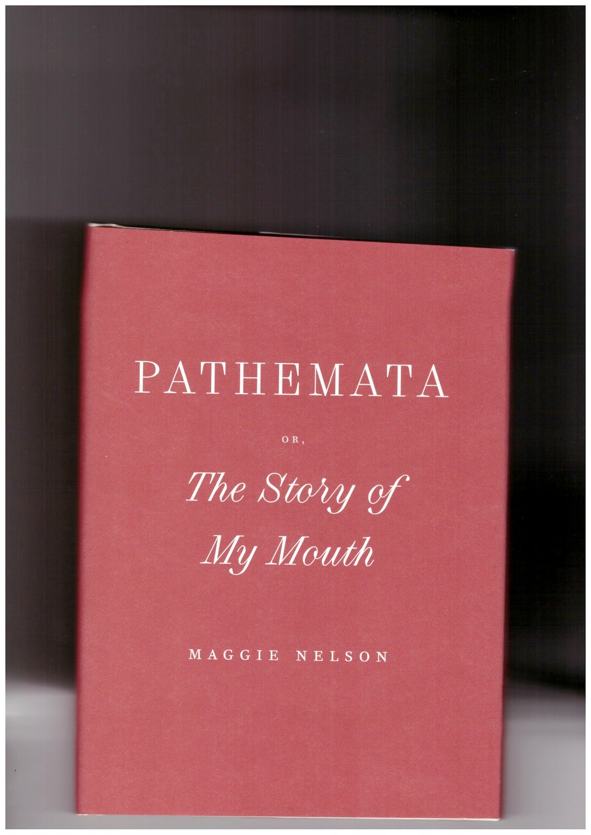 Pathemata. Or, The Story of My Mouth