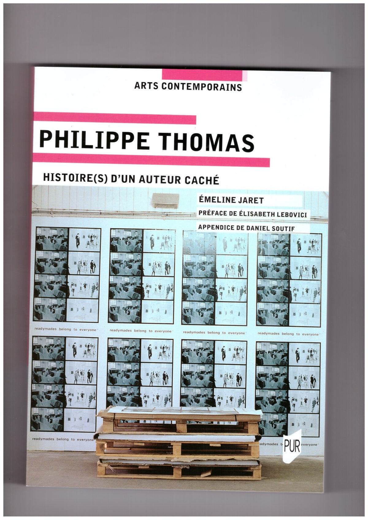 Philippe Thomas. Histoire(s) d’un auteur caché