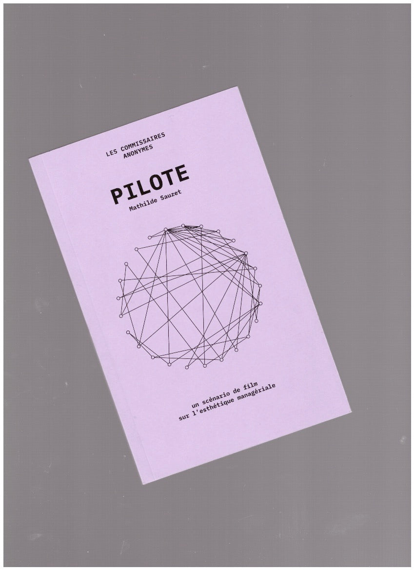 Pilote. Un scénario de film sur l’esthétique managériales